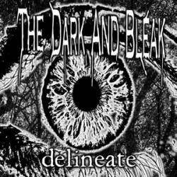 The Dark And Bleak : Delineate